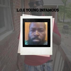 L.O.E Young Infamous (Explicit)