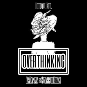 Overthinking