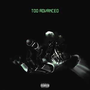 TOO ADVANCED (Explicit)