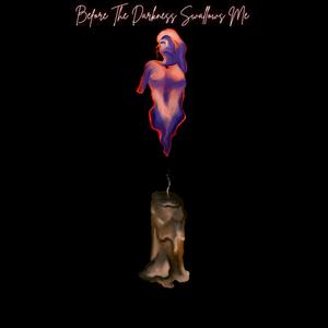 Before The Darkness Swallows Me (feat. L ø k ø)