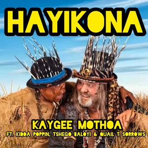 Hayikona (feat. Kidda Poppin, Tshego Baloyi & Quail T Sorrows)