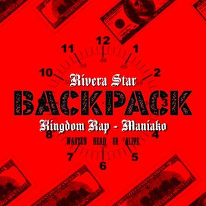 BackPack (feat. Maniako & Rivera Star) (Explicit)