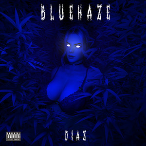 Blue Haze (Explicit)