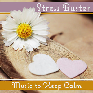 Stress Buster – Music to Keep Calm: Smart Relaxation Therapy, Coping with Stress, Tense & Release Technique, Feel Better