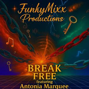 BREAK FREE (feat. Antonia Marquee)