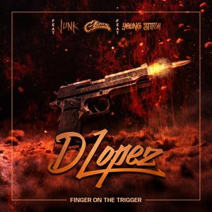 FINGER ON THE TRIGGER (feat. JUNK, Young Stitch & C-Lance) (Explicit)