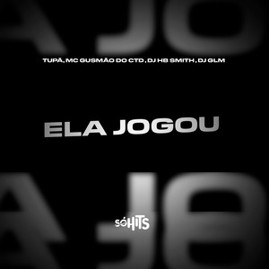 Ela Jogou (Explicit)