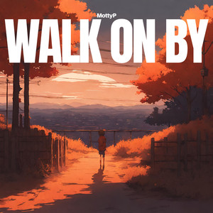 walk on by