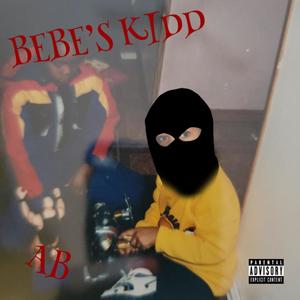 Bebe's Kidd (Explicit)