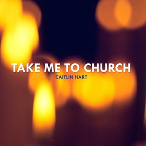 Take Me to Church