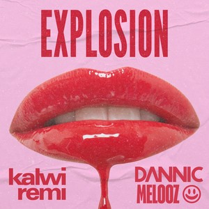 Explosion (Dannic & MELOOZ Remix|Extended Mix)