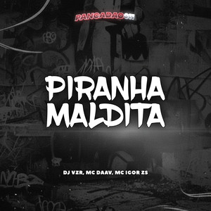 PIRANHA MALDITA (Explicit)