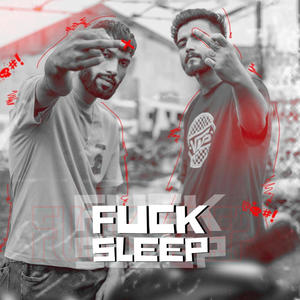 FUKK SLEEP (feat. ARY & SOULTRIP BEATS)