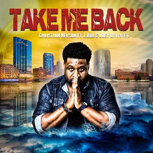 Take Me Back (feat. J.Rob & Joey Barnes) [Explicit]