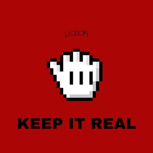 Keep It Real (Explicit)