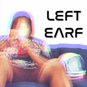 Left Earf (Explicit)