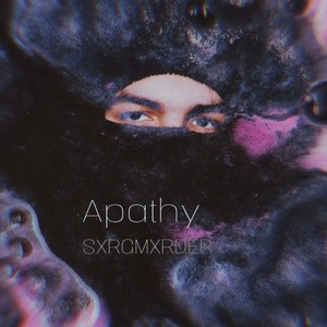 Apathy (Explicit)