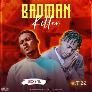 Badman killer (feat. Tizz)