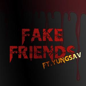 Fake Friends (Explicit)