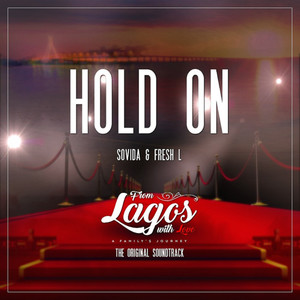 Hold on (From "Lagos with Love - a Family's Journey")