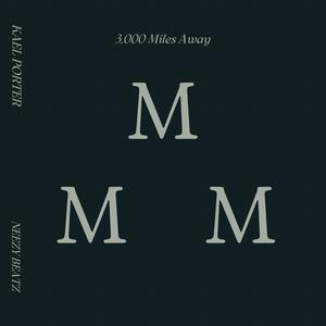 3K Miles Away (feat. Neezy Beatz) (Explicit)