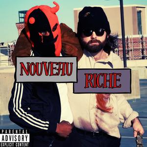NOUVEAU RICHE (feat. MostWantedStef) (Explicit)