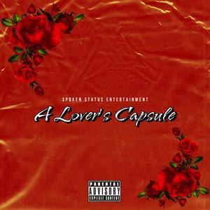 A Lover's Capsule (Explicit)