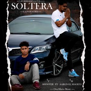 Soltera (feat. Aaron el Magico)