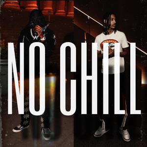 No Chill (feat. BabyBoyVdk) [Explicit]