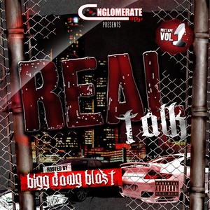 Real Talk the Mix Tape, Vol. 1 (Conglomerate Djs Present) [Explicit]