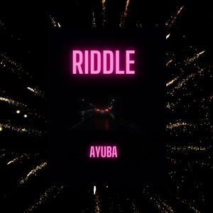 Ayuba - Riddle