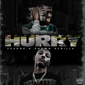 Hurry(feat. Shawn Scrilla) (Explicit)