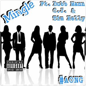 Mingle (feat. Dubb Mann, Basiklee & Tim Kelly) (Explicit)