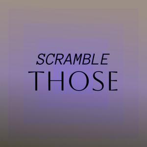 Scramble Those