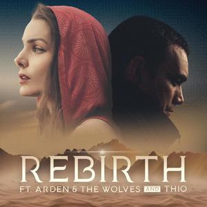 Rebirth (feat. Arden and the Wolves & Thio)