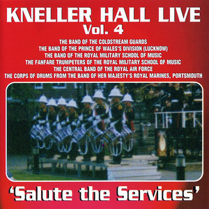 Soundline Presents Military Band Music - Kneller Hall "Salute the Services" (Live / Vol. 4)