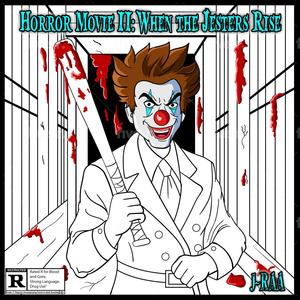 Horror Movie II: When the Jesters Rise (feat. The Jokerr, Ninjicky & G-Mo Skee) (Joker's Mix|Explicit)