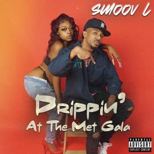 Drippin at the Met Gala (Explicit)