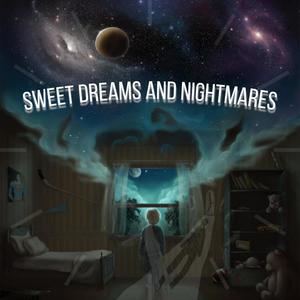 Sweet dreams and Nightmares (Explicit)