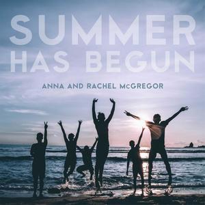 Summer Has Begun (feat. Rachel Mcg)