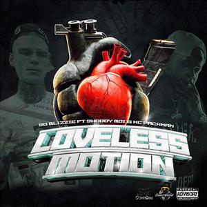 Loveless Motion (feat. Shoddy Boi & KC packman) [Explicit]