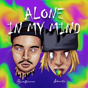 Alone In My Mind (Explicit)