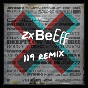 Gray-119 Remix (Prod by Gray)（政学(Zx) / Be / eFF remix)
