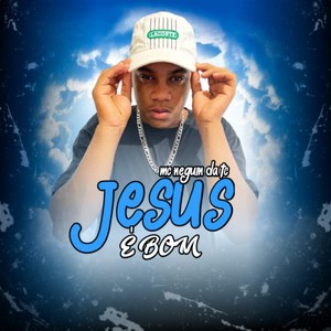 Jesus é bom (Explicit)