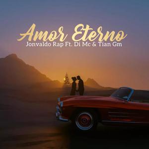 Amor Eterno (feat. Tian Gm & Di Mc)