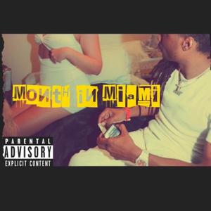 Month In Miami (Explicit)