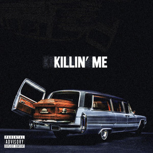 Killin' Me (Explicit)