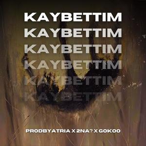 kaybettim (Explicit)