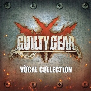 GUILTY GEAR VOCAL COLLECTION