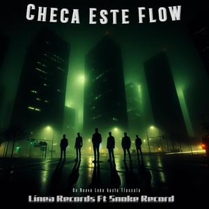 Checa Este Flow (feat. Jorge Konos, Mairus, Chris Mendoza & Linea Records) (Explicit)